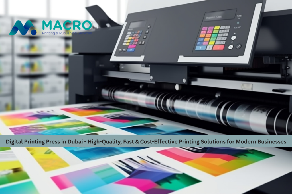 Digital Printing Press in Dubai - High-Quality, Fast & Cost-Effective Printing Solutions for Modern Businesses